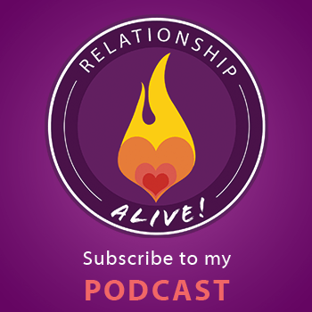 Subscribe to Relationship Alive Podcast