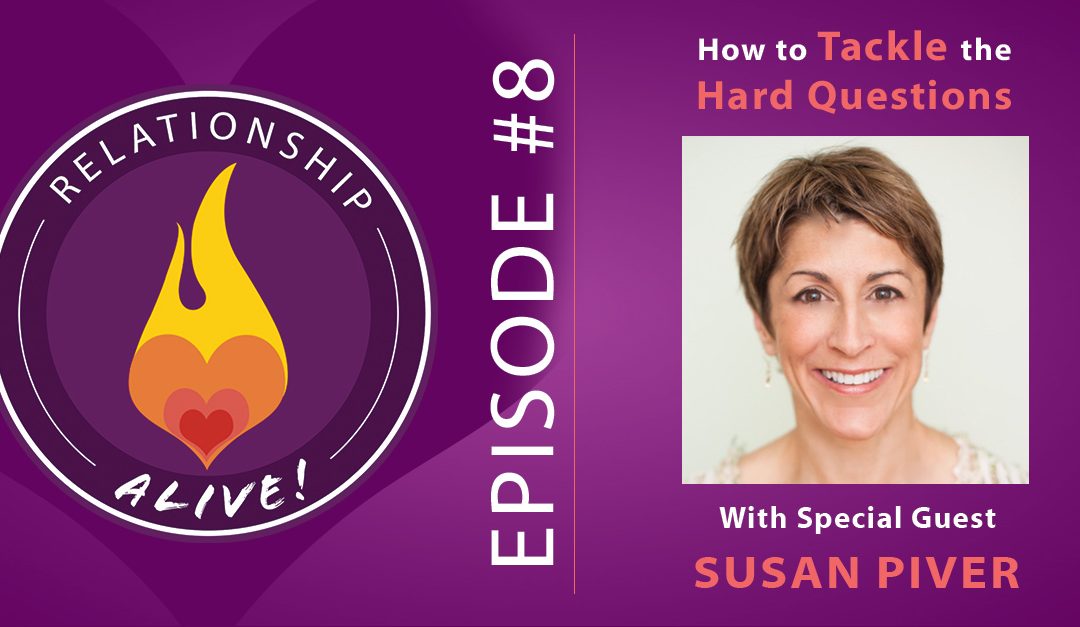 08: How To Tackle The Hard Questions with Susan Piver