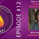 12: How to Turn Your Anger into a Force for Good with Harriet Lerner