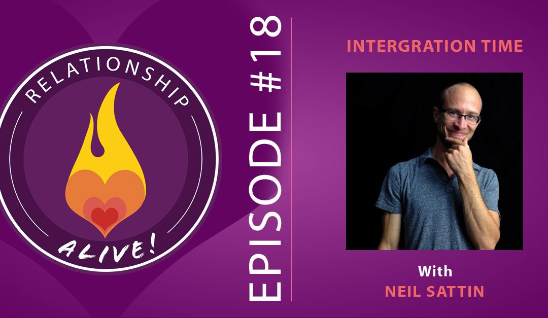 18: Integration Time with Neil Sattin