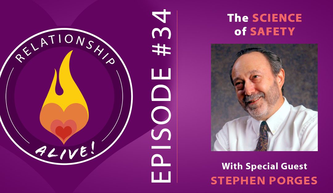 34: The Science of Safety with Stephen Porges