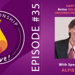 35: Happy Kids, Better Relationship: Unconditional Parenting with Alfie Kohn