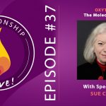 37: Oxytocin: the Molecule of Love with Sue Carter