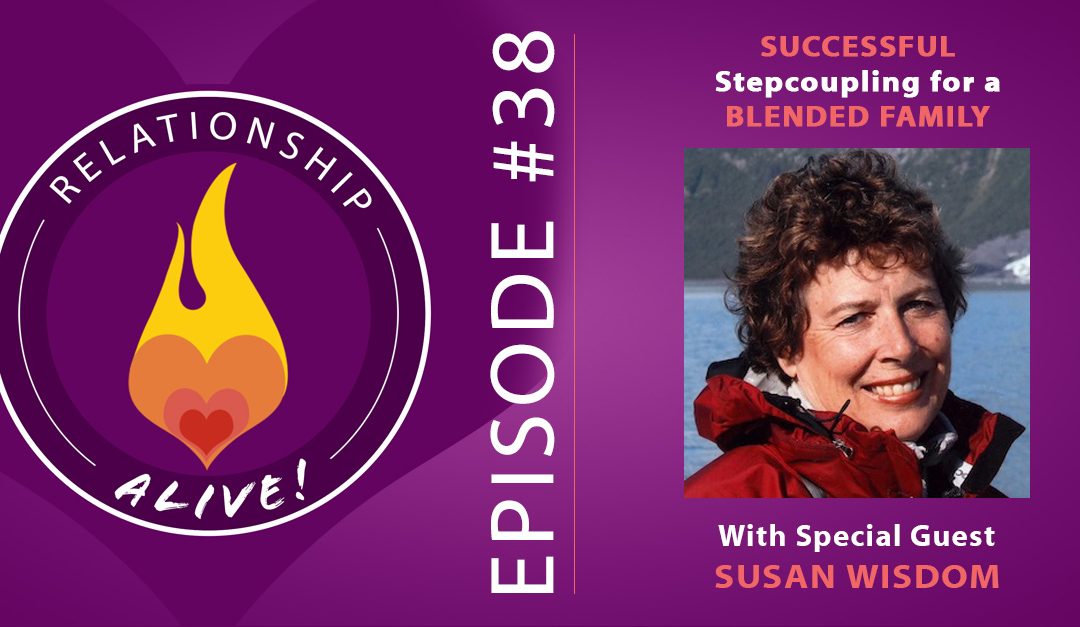 38: Successful Stepcoupling for Blended Families with Susan Wisdom