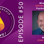 50: Wired for Dating and Love – Psychobiology with Stan Tatkin