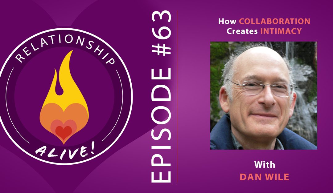 63: Dan Wile - How Collaboration Creates Intimacy