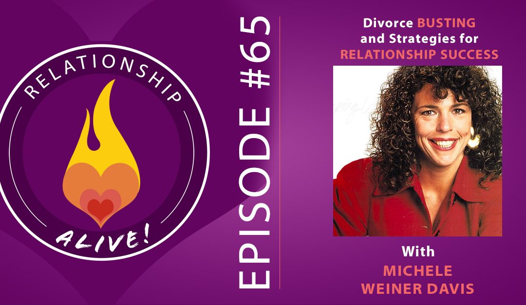 65: Divorce Busting and Strategies for Relationship Success with Michele Weiner Davis