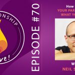 70: Neil Sattin – How to Get Your Partner to Do What You Want