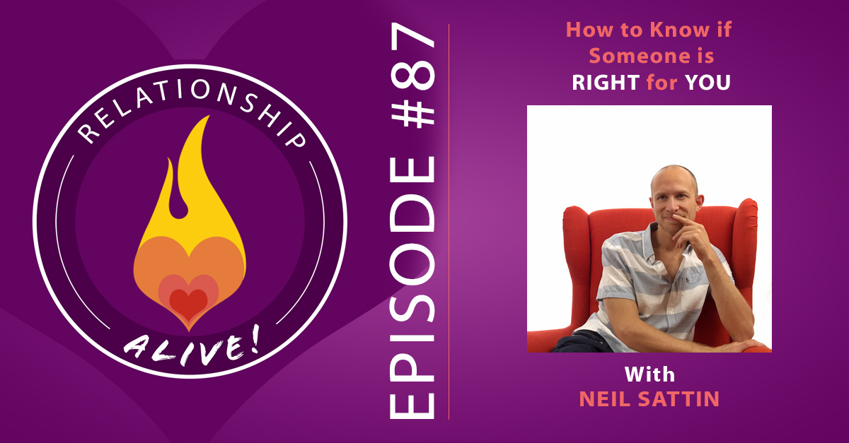 87: How to Know If Someone Is Right for You