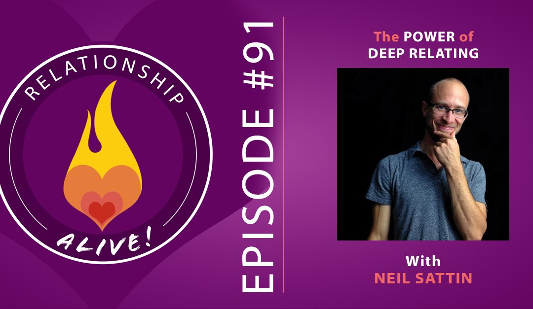 91: The Power of Deep Relating