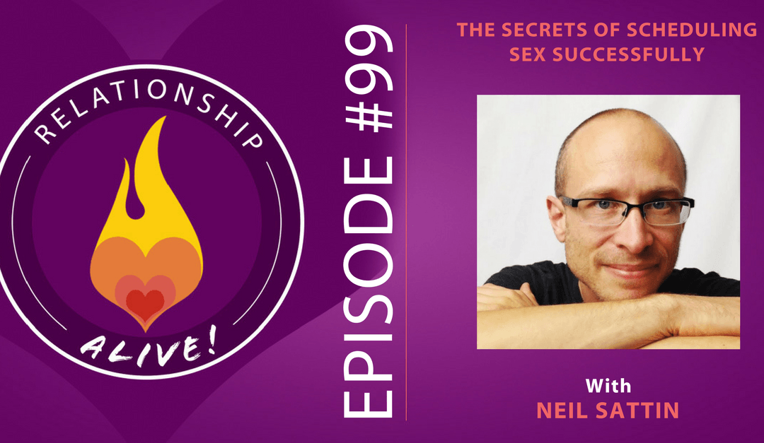 99: The Secrets of Scheduling Sex Successfully