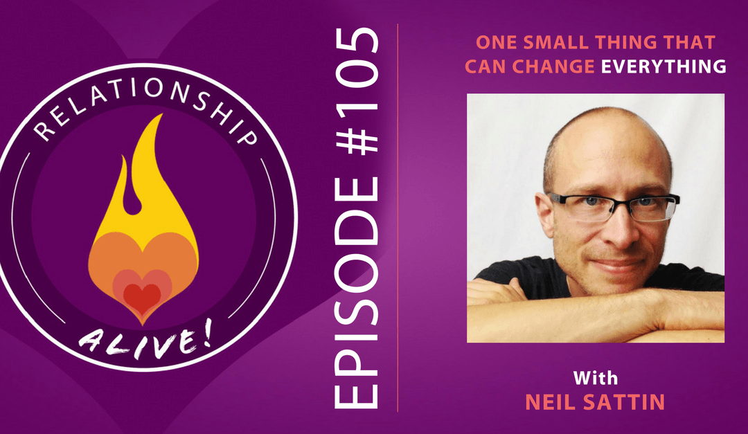 105: One Small Thing That Can Change Everything