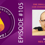 105: One Small Thing That Can Change Everything