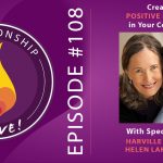 108: Creating Positive Intensity in Your Connection with Harville Hendrix and Helen LaKelly Hunt