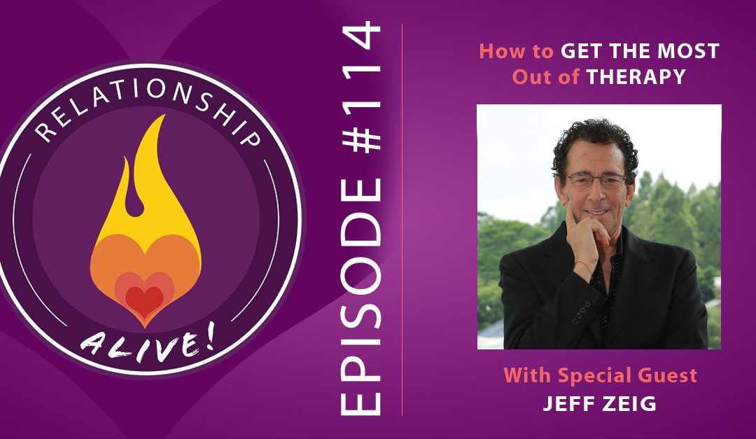 114: How to Get the Most Out of Therapy - with Jeff Zeig