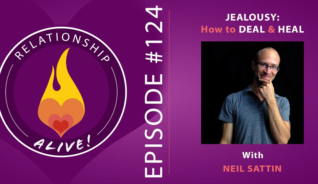 124: Jealousy - How to Deal and Heal