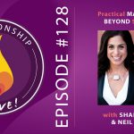 128: Practical Masculinity: Beyond Stereotypes – with Shana James and Neil Sattin