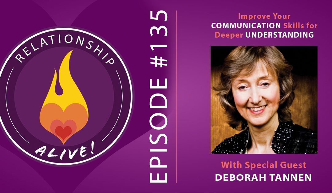 135: Improve Your Communication Skills for Deeper Understanding – with Deborah Tannen