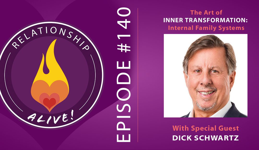 140: Mastering the Art of Inner Transformation - Internal Family Systems with Dick Schwartz