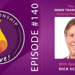 140: Mastering the Art of Inner Transformation – Internal Family Systems with Dick Schwartz
