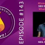 143: Mismatched Sex Drive? What To Do.