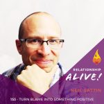 153: Turn Blame into Something Positive – with Neil Sattin