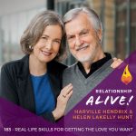 183: Real-Life Skills for Getting the Love You Want – with Helen LaKelly Hunt and Harville Hendrix