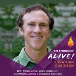 187: More Love Less Conflict – Communication and Mindset Secrets with Jonathan Robinson
