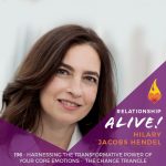 196: Harnessing the Transformative Power of Your Core Emotions – The Change Triangle with Hilary Jacobs Hendel