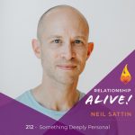 212: Something Deeply Personal – with Neil Sattin