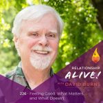 226: Feeling Good – What Matters and What Doesn’t – with David Burns