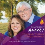 233: What Makes a Marriage Last – with Marlo Thomas and Phil Donahue