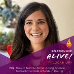 245: How to Not Die Alone – Using Science to Crack the Code of Modern Dating – with Logan Ury