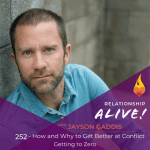 252: How and Why to Get Better at Conflict – Getting to Zero with Jayson Gaddis